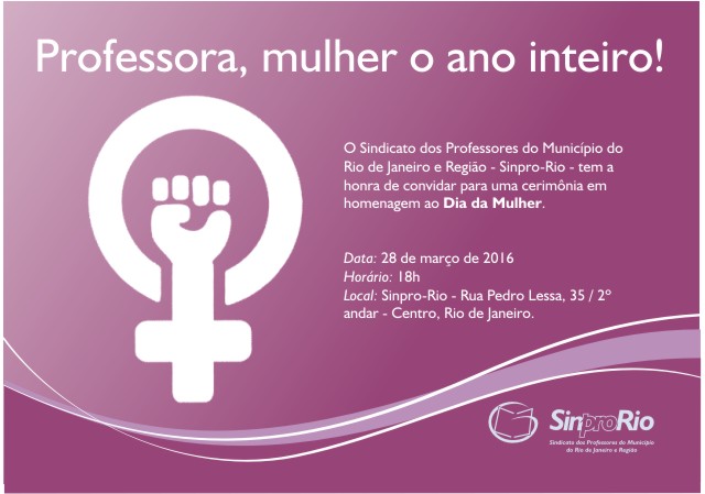 Homenagem ao Dia da Mulher dia 28 de março, às 18h, no Sinpro-Rio