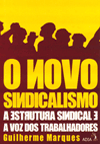 O Novo Sindicalismo – a estrutura sindical e a voz dos trabalhadores – 1977 a 1985  de Guilherme Marques﻿
