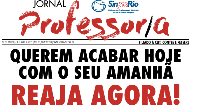 Jornal do/a Professor/a:  abril/maio 2019 – ano 60, edição 240