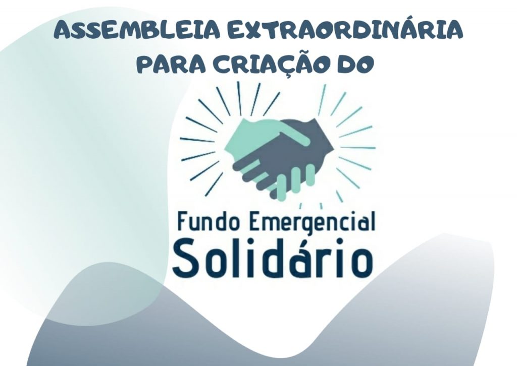 Assembleia virtual de 19/08 discutirá criação de Fundo Emergencial Solidário: inscreva-se já!