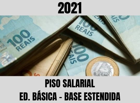 PISO SALARIAL 2021 – ED. BÁSICA – BASE ESTENDIDA