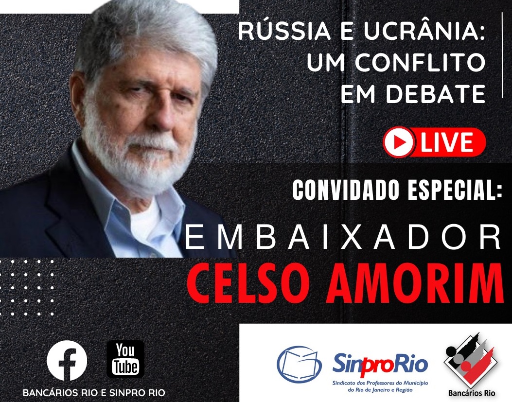 Rússia x Ucrânia: assista a ‘live’ com embaixador Celso Amorim