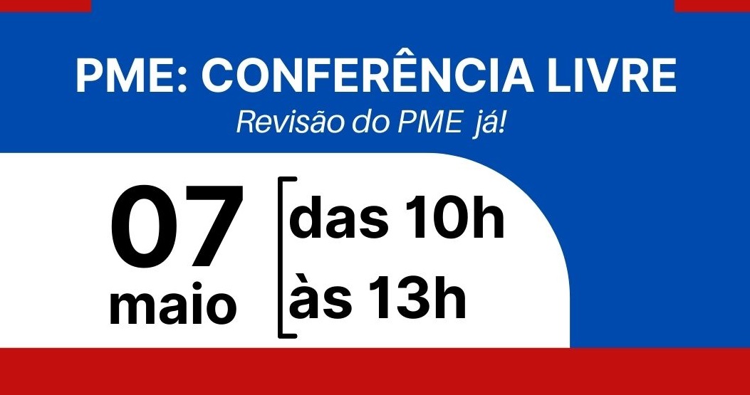 Conferência Livre sobre Plano Municipal de Educação: 07/05, das 10h às 13h!