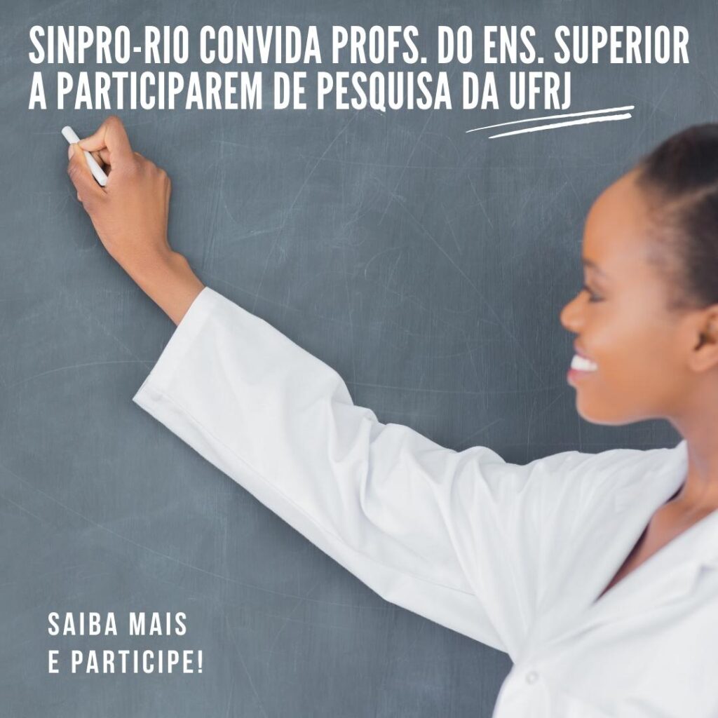 Sinpro-Rio convida profs. do Ens. Superior a participarem de pesquisa da UFRJ