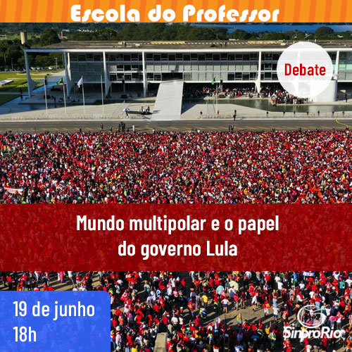 Debate: Mundo multipolar e o papel do governo Lula, 19/06 às 18h