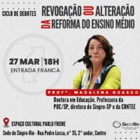 “Revogação ou Alteração da Reforma do Ensino Médio” será tema de debate no dia 27/3, às 18h!