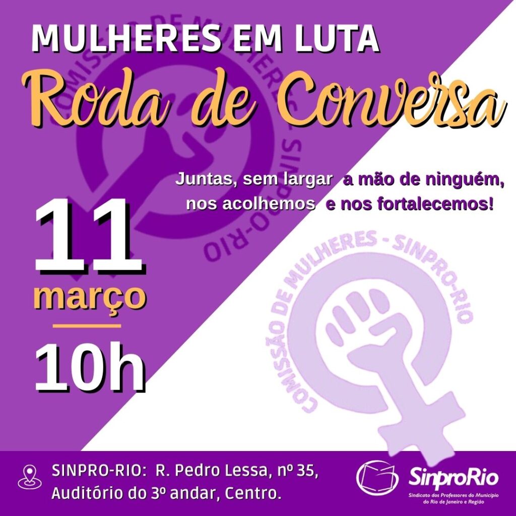Roda de Conversa – Mulheres em Luta: dia 11/03, 10h, no Sinpro-Rio!