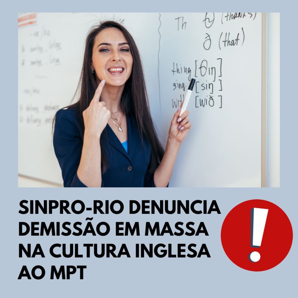 Sinpro-Rio denuncia demissão em massa da Cultura Inglesa ao Ministério Público do Trabalho