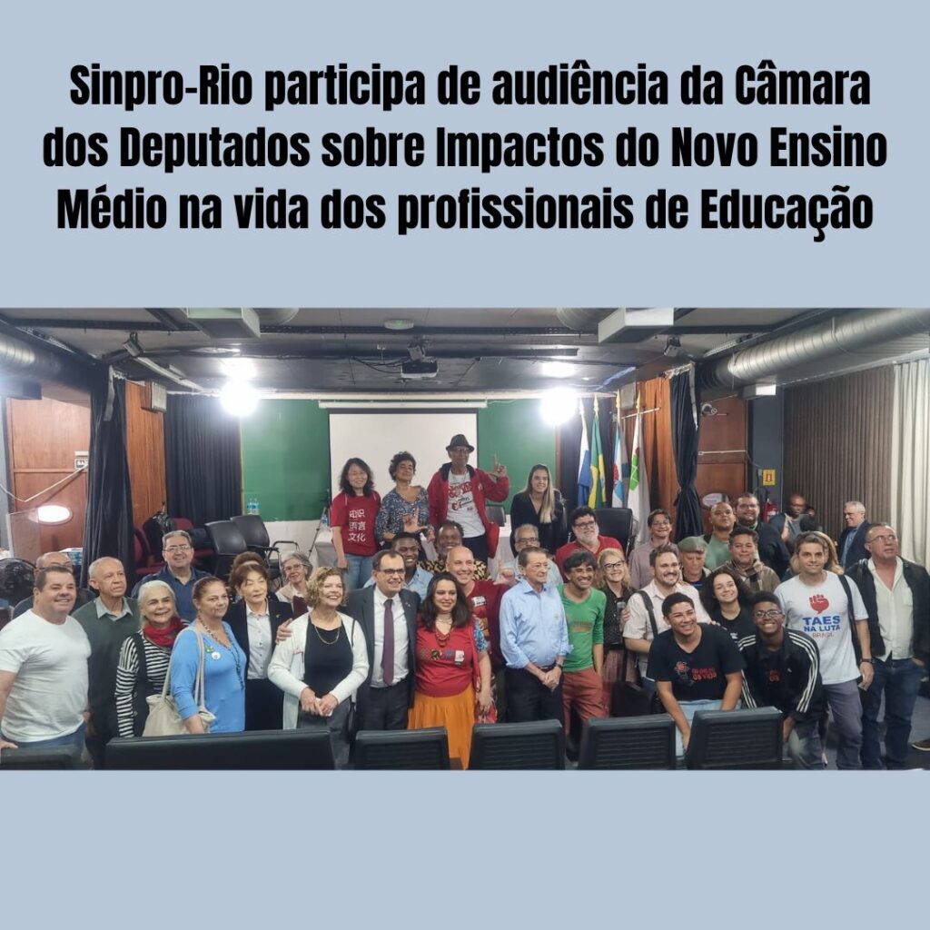 Sinpro-Rio participa de debate sobre Impactos do Novo Ensino Médio na vida dos profissionais de Educação