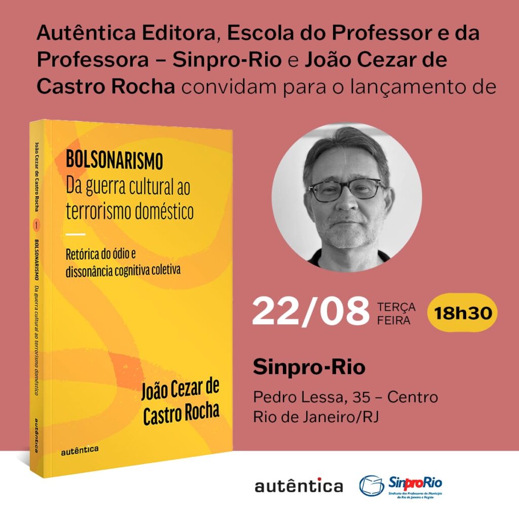 Sinpro-Rio convida para lançamento do livro “Bolsonarismo: da Guerra Cultural ao Terrorismo Doméstico – Retórica do Ódio e Dissonância Cognitiva Coletiva”