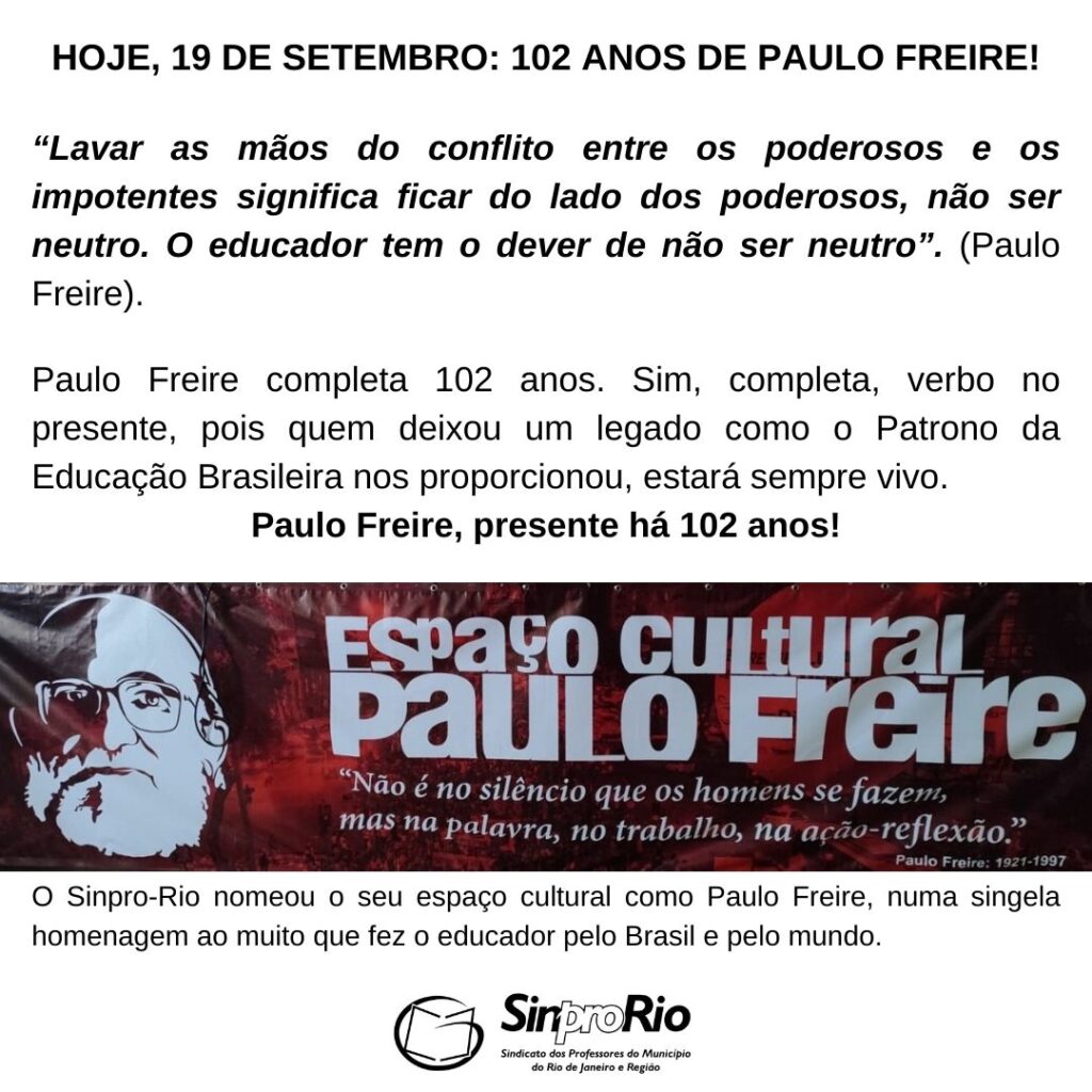 HOJE, 19/SET: 102 ANOS DE PAULO FREIRE!