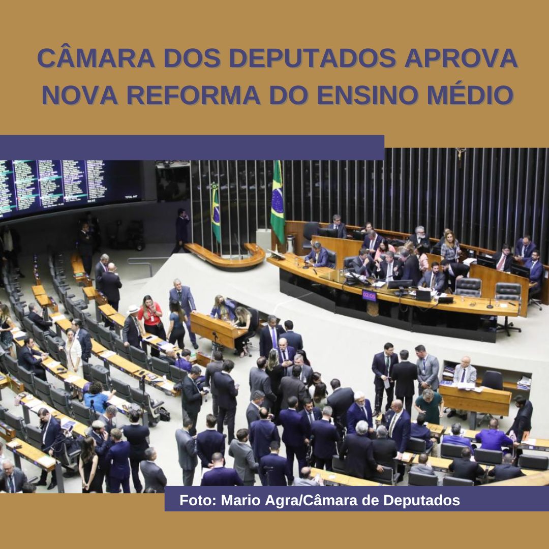 Câmara dos Deputados aprova Nova Reforma do Ensino Médio