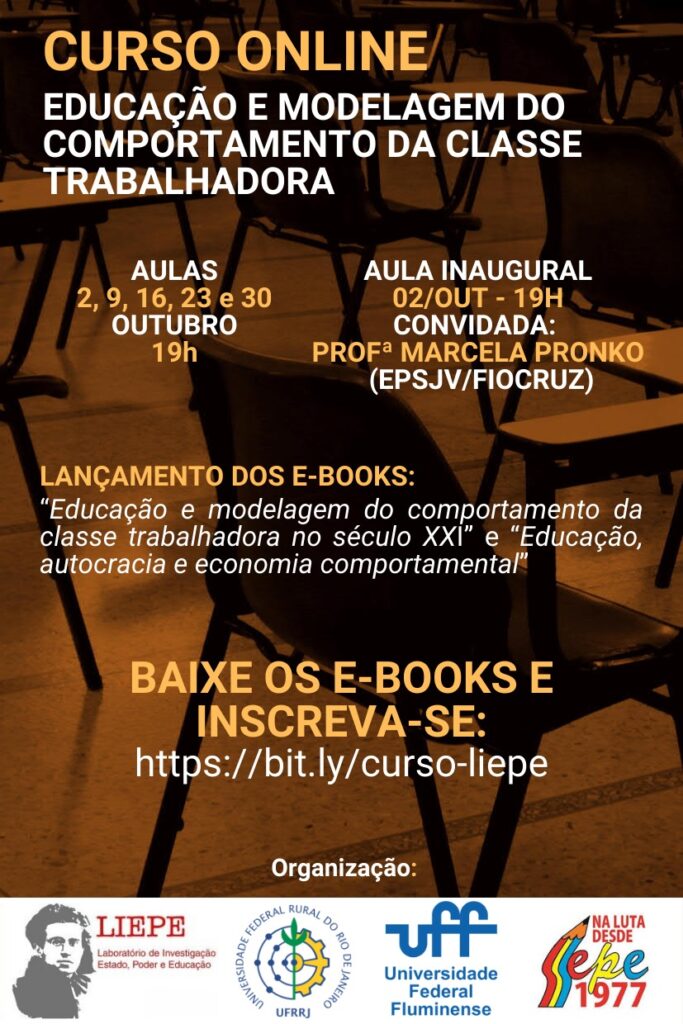 📢 O Laboratório de Investigação Estado, Poder e Educação (LIEPE) convida para inscrição no curso “Educação e modelagem do comportamento da classe trabalhadora”.📢